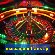 massagem trans sp